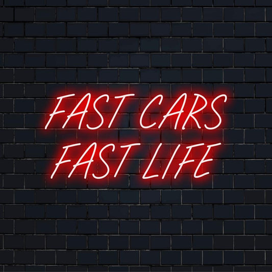 Custom LED neon sign with bold Fast Cars Fast Life design, perfect for neon wall art and automotive enthusiast decor.