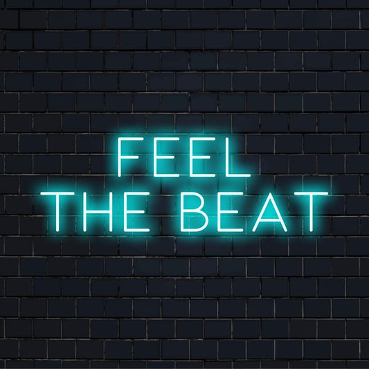 Custom LED neon sign with Feel The Beat 2 design. Captures energy with vibrant neon look, perfect for unique decor.