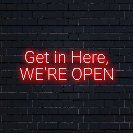 Vibrant custom LED neon sign saying Get In Here, We're Open perfect for bright neon decor and welcoming modern ambiance.