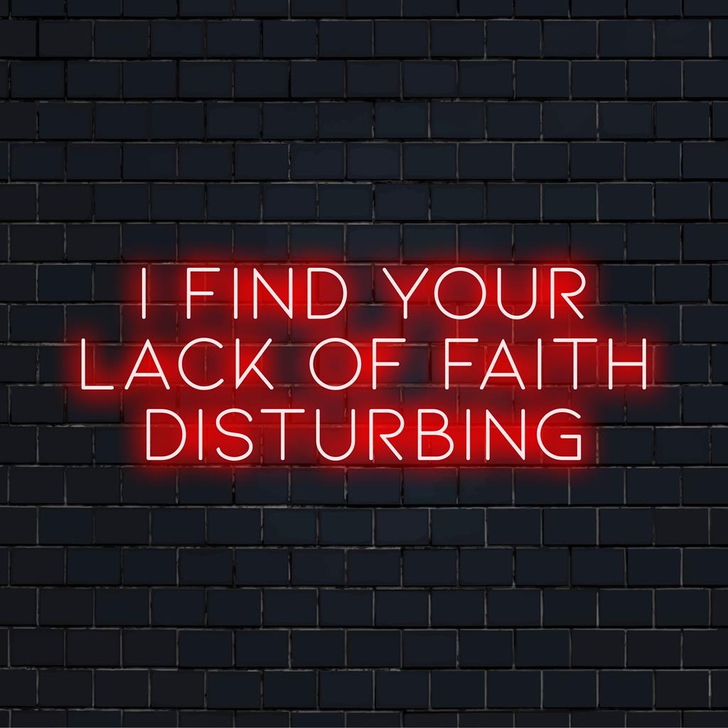 Placa de neon LED com texto em negrito: Acho sua falta de fé perturbadora, perfeita para uma decoração vibrante e única para sua casa ou escritório.