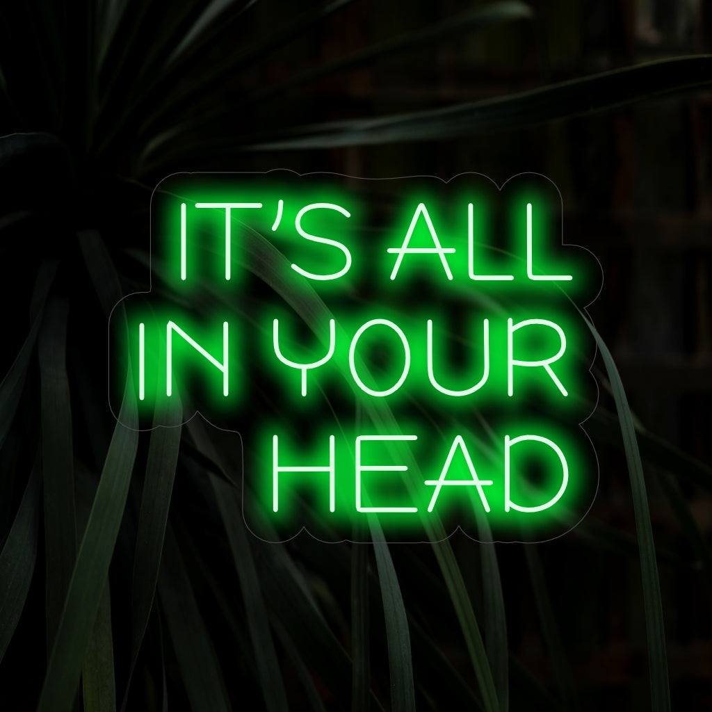 "All In Your Head Neon Sign" - Uma criação alucinante que desperta contemplação e autorreflexão em seu ambiente.