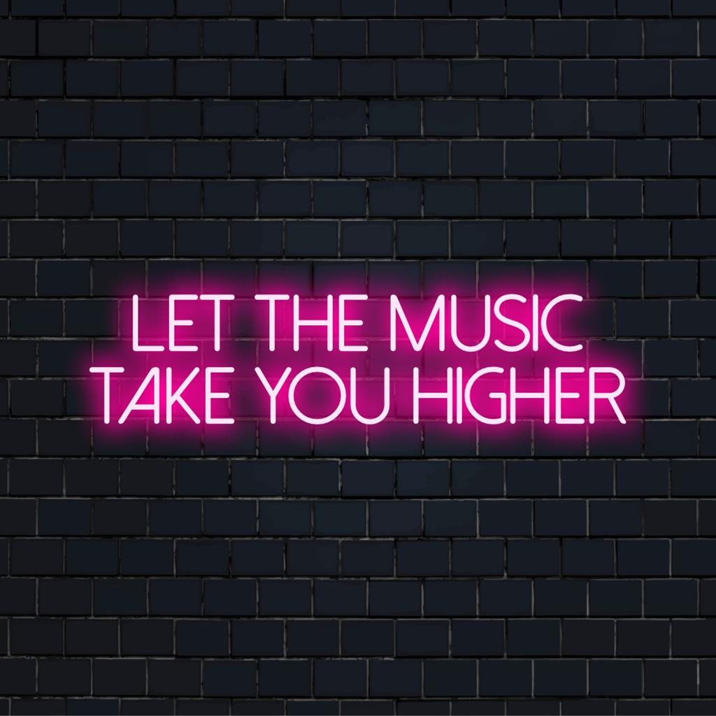 Colorful custom LED neon sign stating Let The Music Take You Higher, a vibrant addition to your creative space.