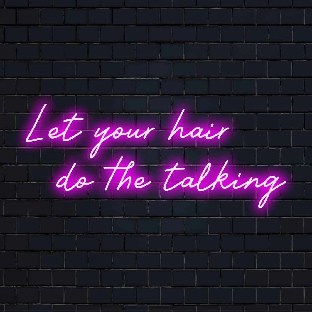 Placa de neon LED personalizada com a frase Let Your Hair Do The Talking, ideal para decoração personalizada ou arte de parede de salão.