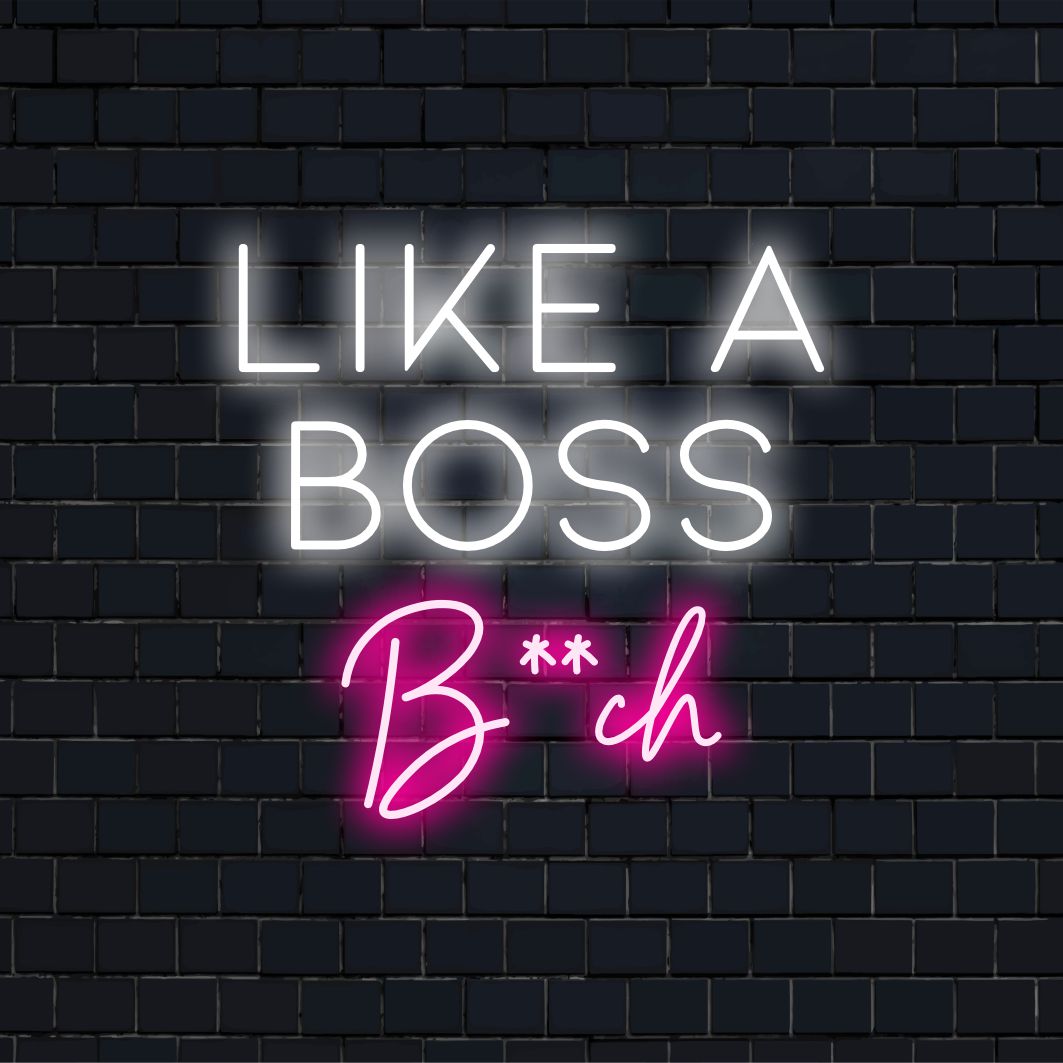 Placa de neon LED personalizada com texto em negrito: Like A Boss Bitch, iluminando espaços com decoração de luz neon vibrante.