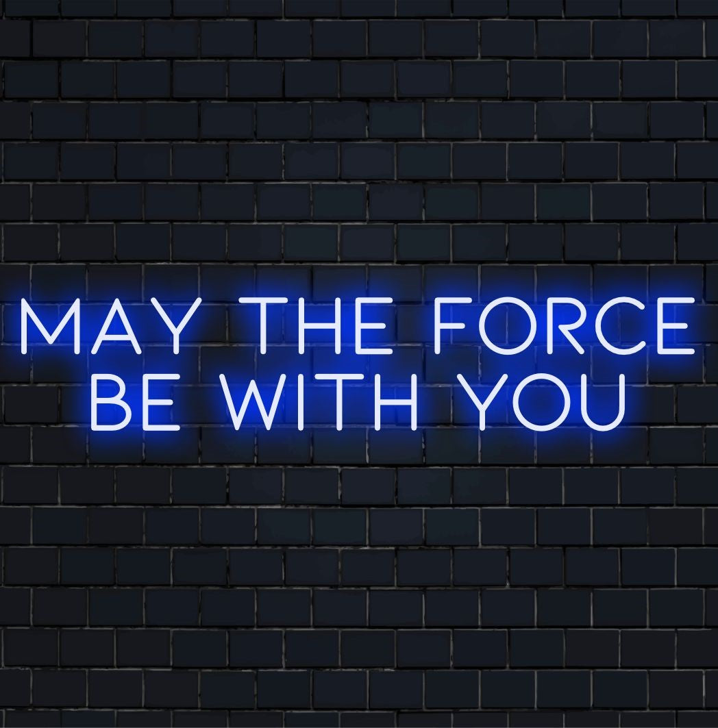 Uma moderna placa de LED neon com a frase "Que a Força Esteja com Você", perfeita para arte de parede neon e decoração neon personalizada.
