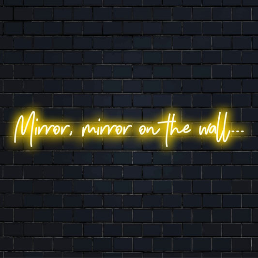 Placa de neon LED personalizada com a frase Mirror, Mirror On The Wall... Perfeita para adicionar um brilho elegante a qualquer espaço.