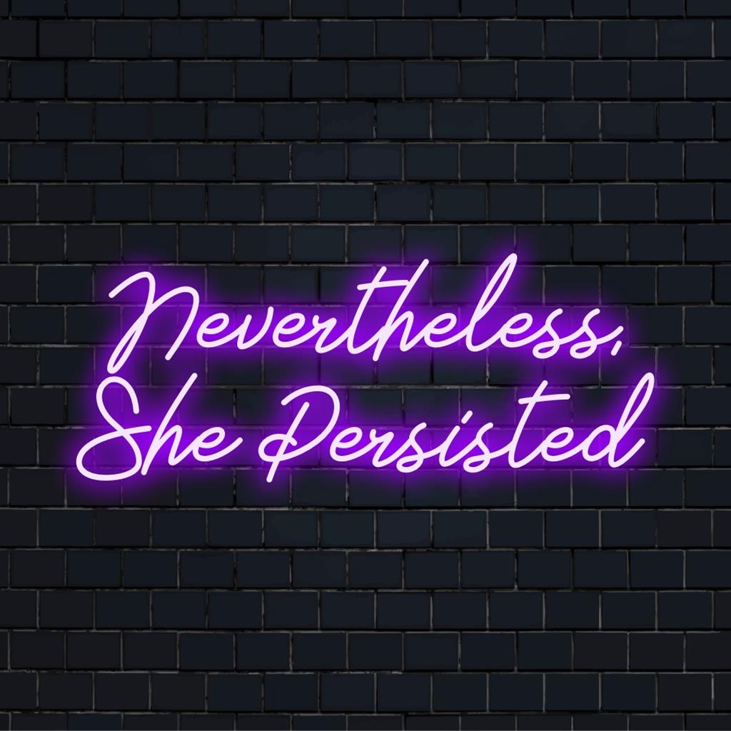 Placa de neon LED personalizada com "No entanto, ela persistiu", ideal como decoração de neon inspiradora para residências ou escritórios.