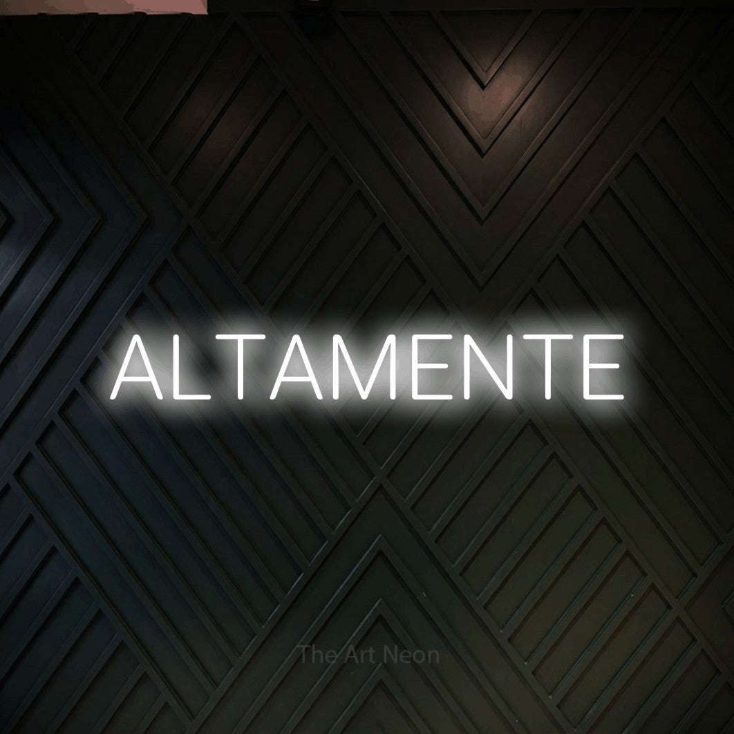 LED neon sign reading “ALTAMENTE”, arranged in a single line.