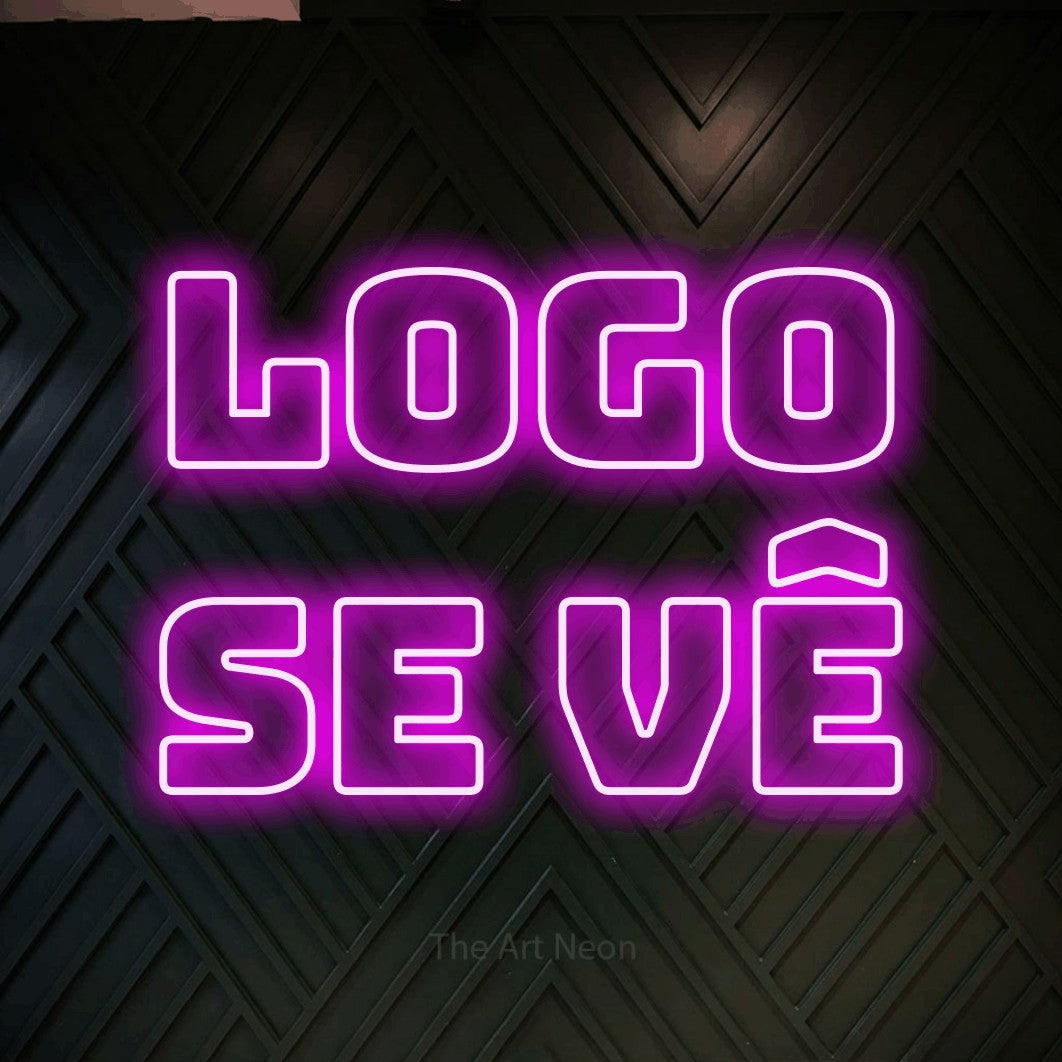 LED neon sign reading “Logo se Vê”, arranged in 2 lines.