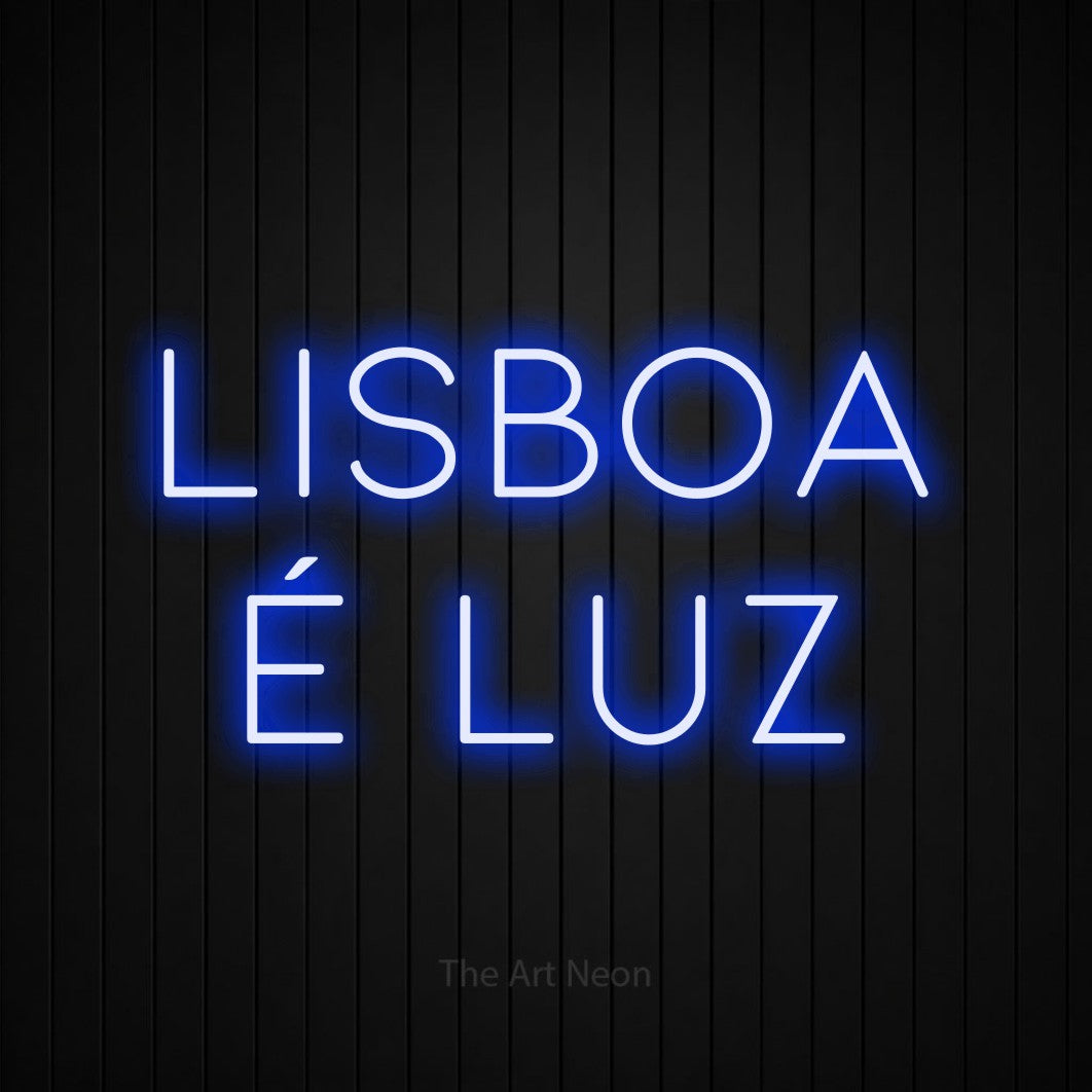 LED neon sign reading “LISBOA É LUZ”, arranged in 2 lines.