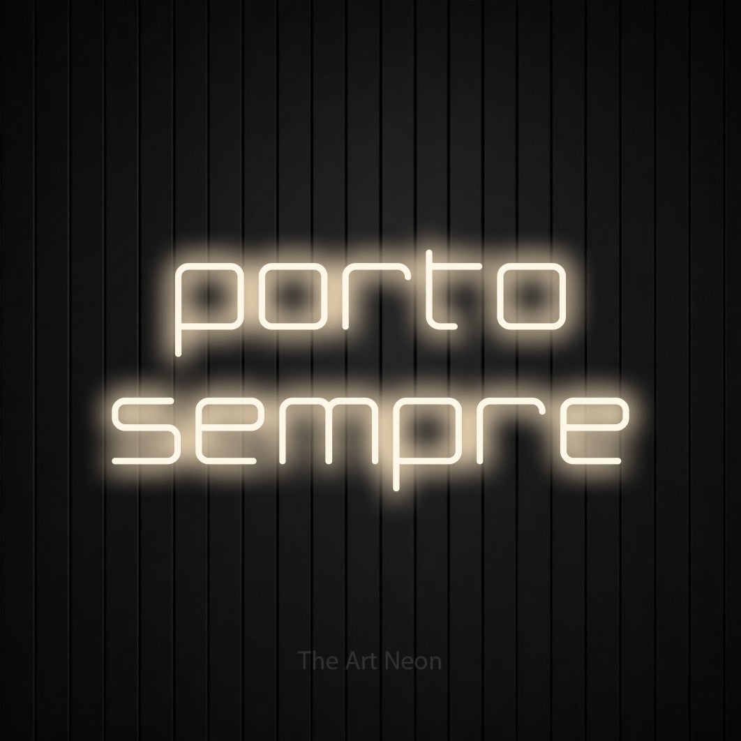 LED neon sign reading “porto sempre”, arranged in 2 lines.