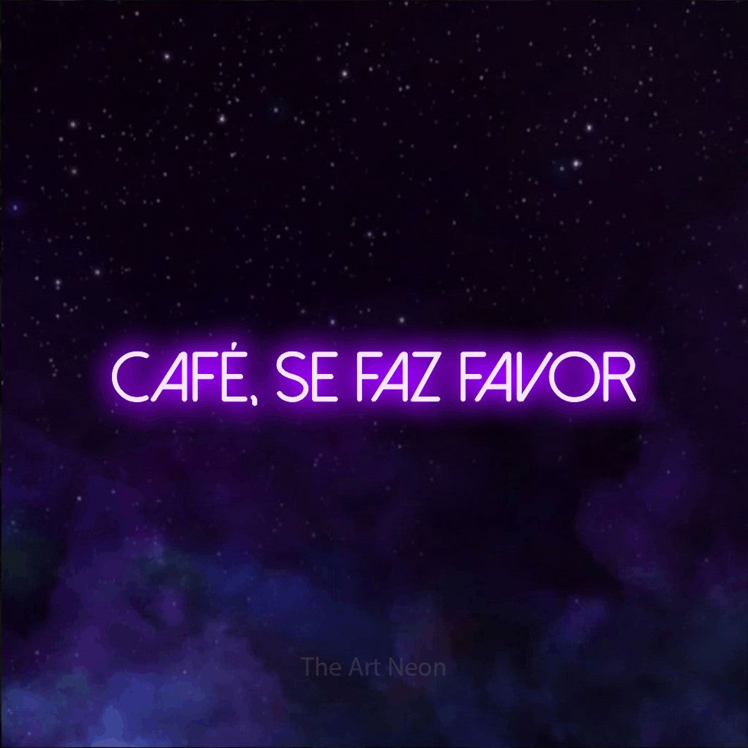 LED neon sign reading “café, se faz favor”, arranged in a single line.