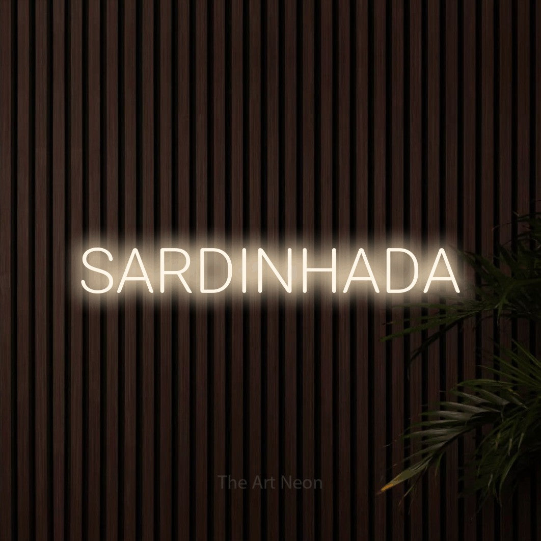 LED neon sign reading “SARDINHADA”, arranged in a single line.