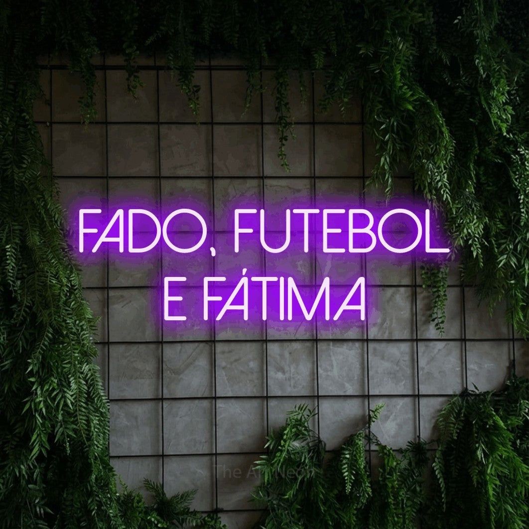 LED neon sign reading “fado, FUTEBOL e fátima”, arranged in 2 lines.