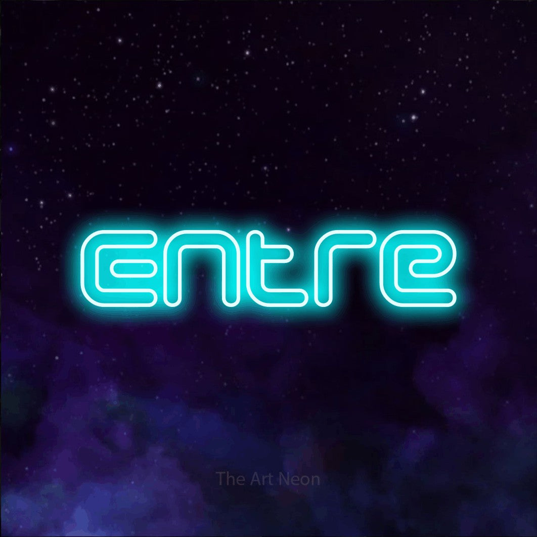 LED neon sign reading “Entre”, arranged in a single line.