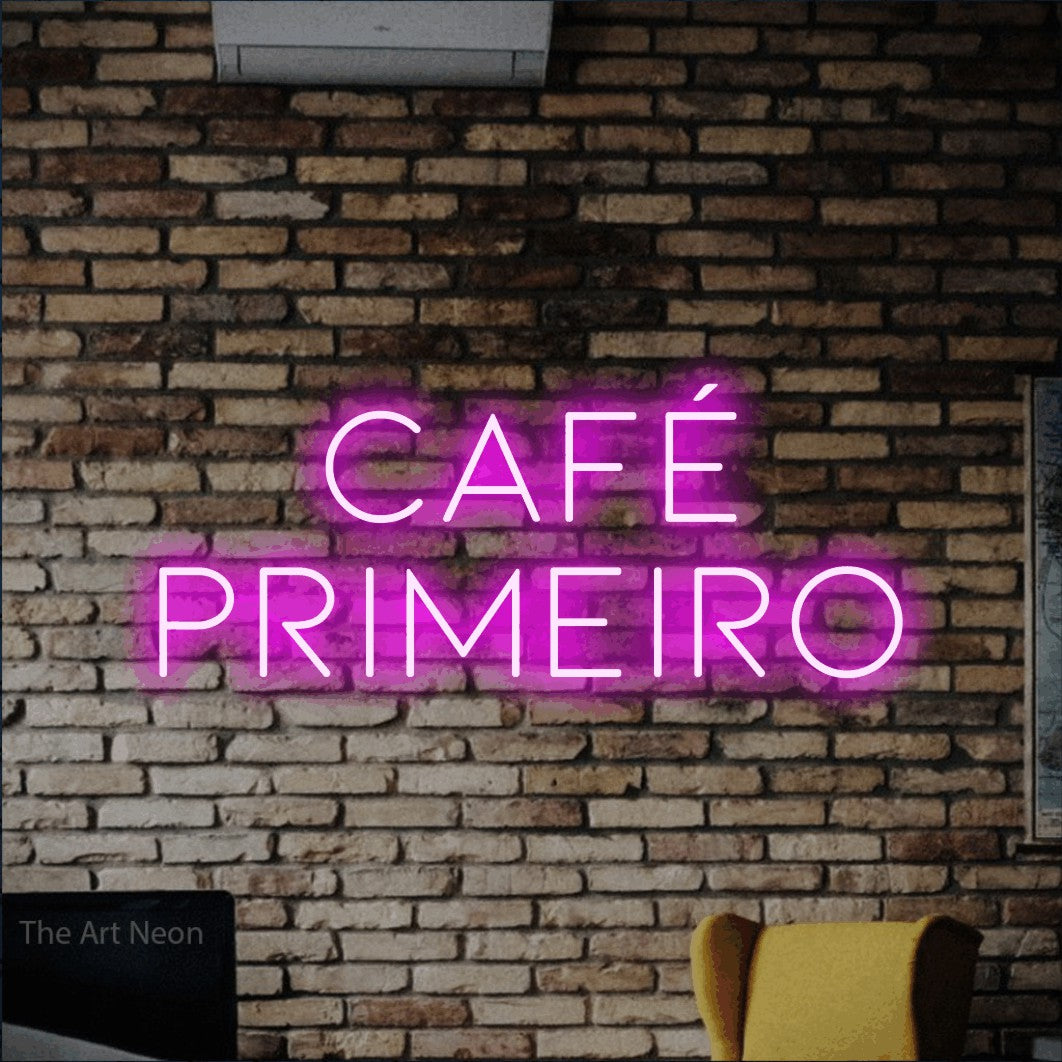 LED neon sign reading “CAFÉ PRIMEIRO”, arranged in 2 lines.