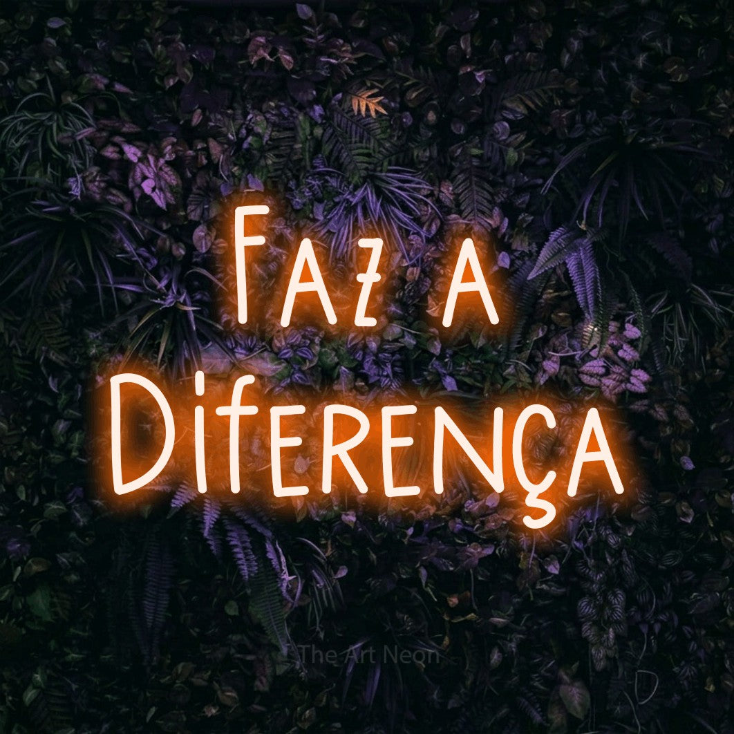 LED neon sign reading “Faz a Diferença”, arranged in 2 lines.