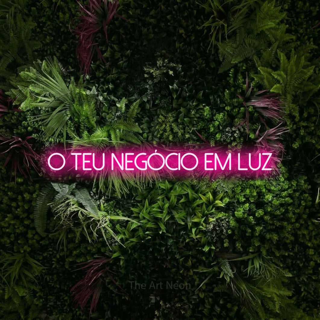 LED neon sign reading “O Teu Negócio em Luz”, arranged in a single line.