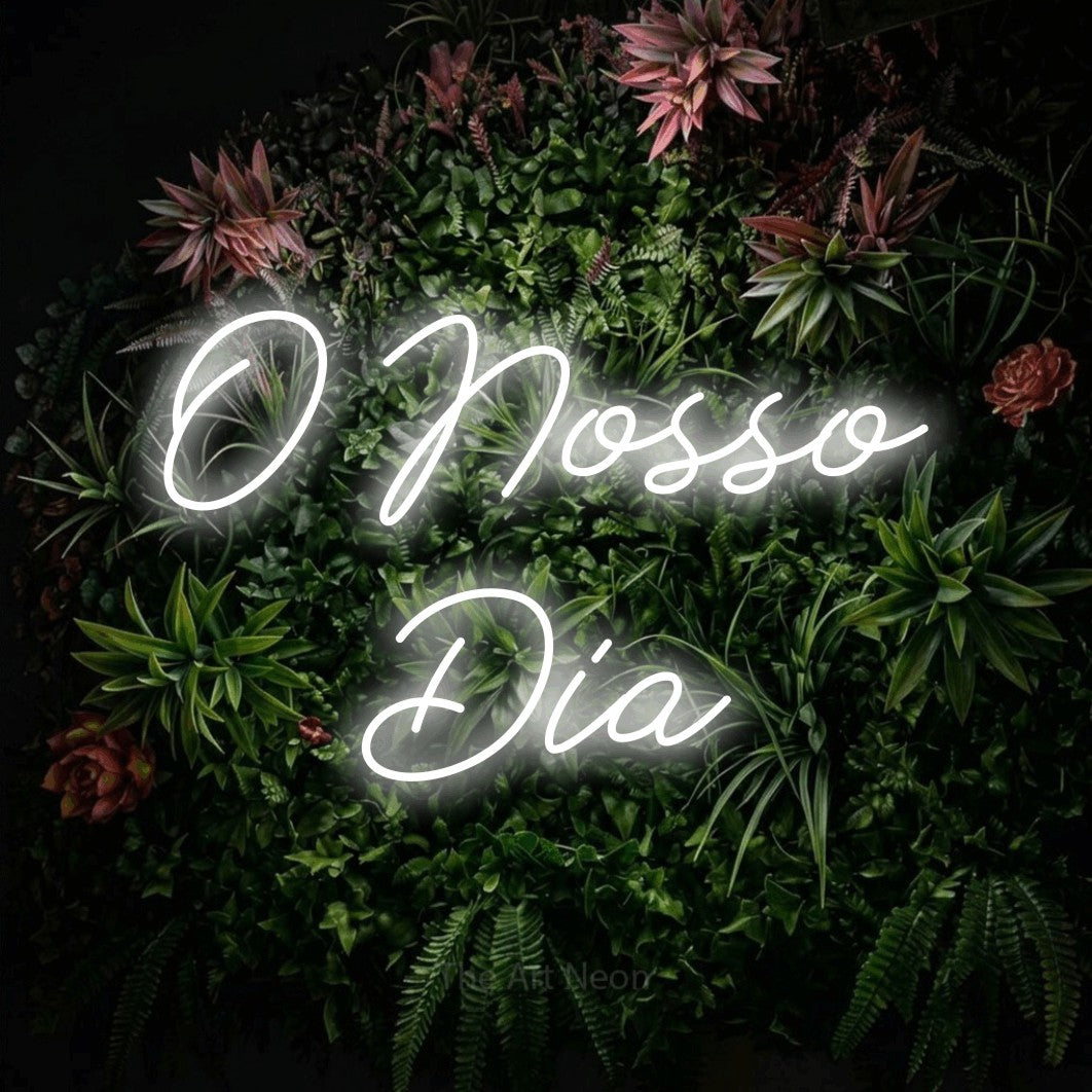 LED neon sign reading “O Nosso Dia”, arranged in 2 lines.