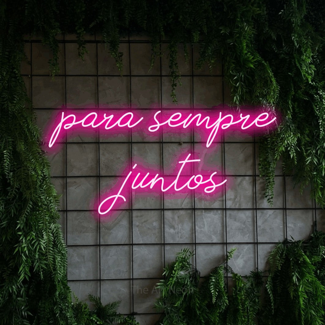 LED neon sign reading “para sempre juntos”, arranged in 2 lines.