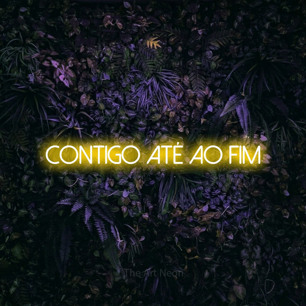 LED neon sign reading “Contigo até ao Fim”, arranged in a single line.