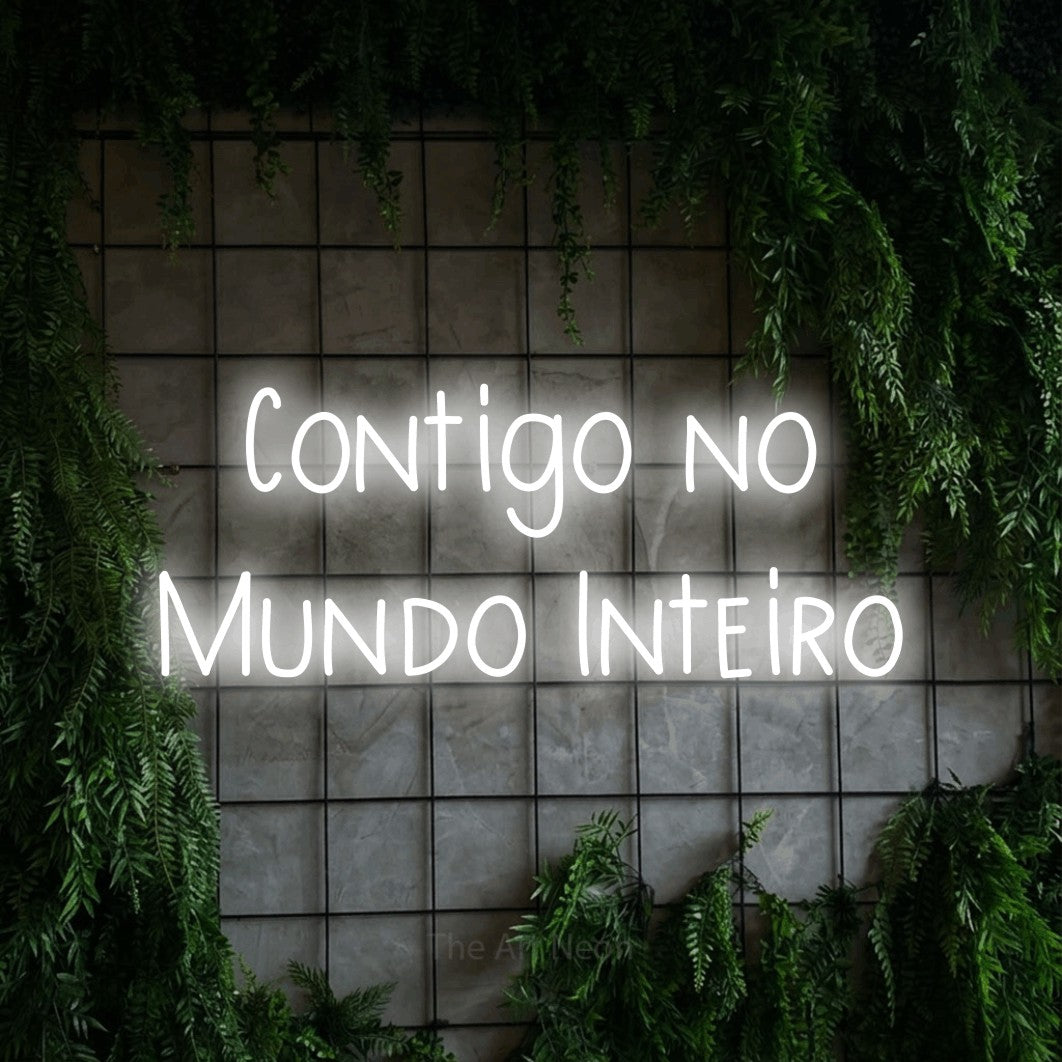 LED neon sign reading “Contigo no Mundo Inteiro”, arranged in 2 lines.