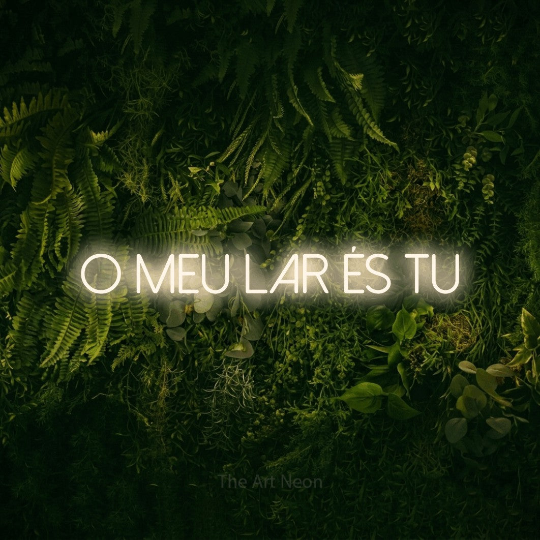 LED neon sign reading “o meu lar és tu”, arranged in a single line.