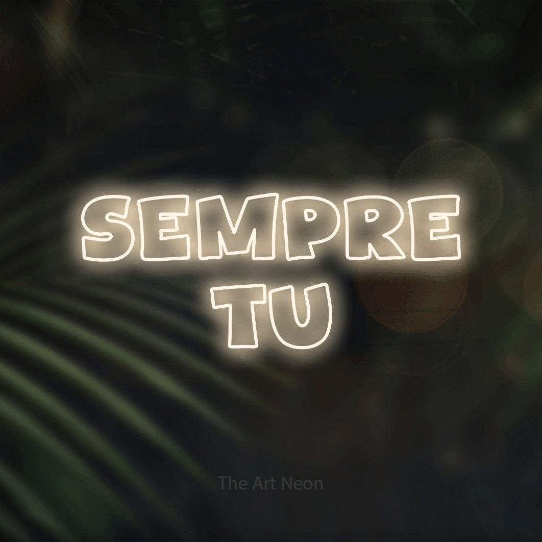 LED neon sign reading “Sempre Tu”, arranged in 2 lines.