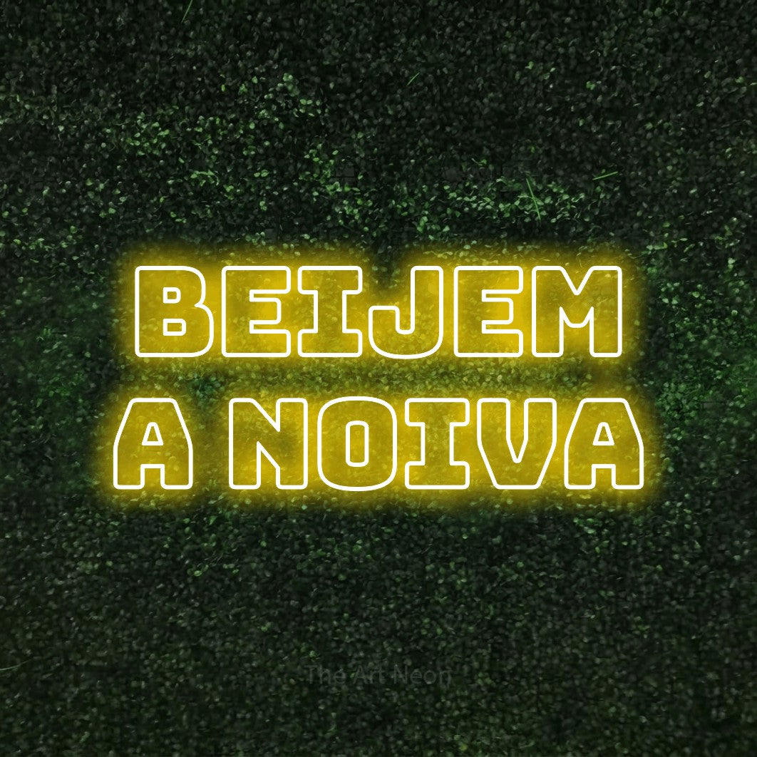 LED neon sign reading “Beijem a Noiva”, arranged in 2 lines.