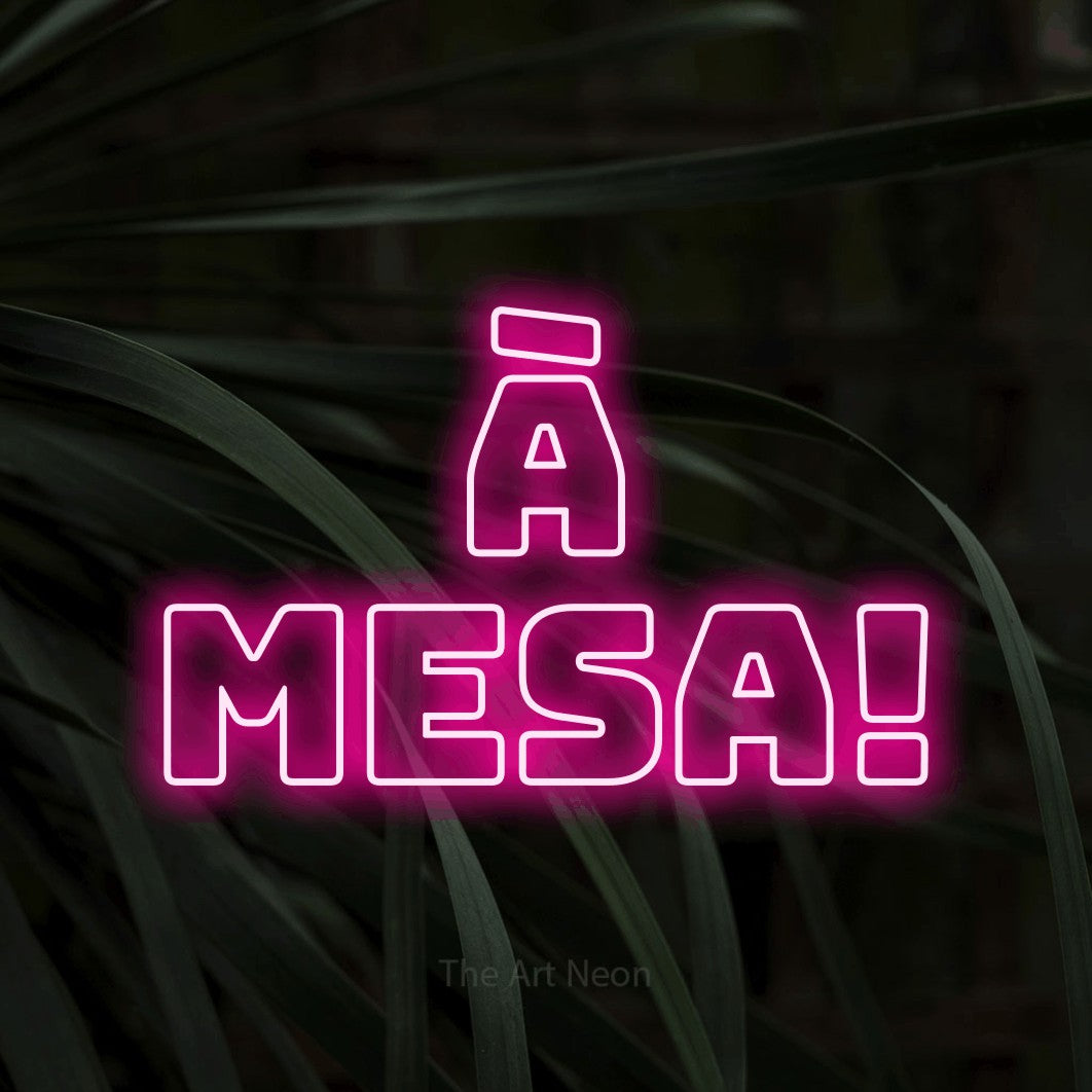 LED neon sign reading “À Mesa!”, arranged in 2 lines.