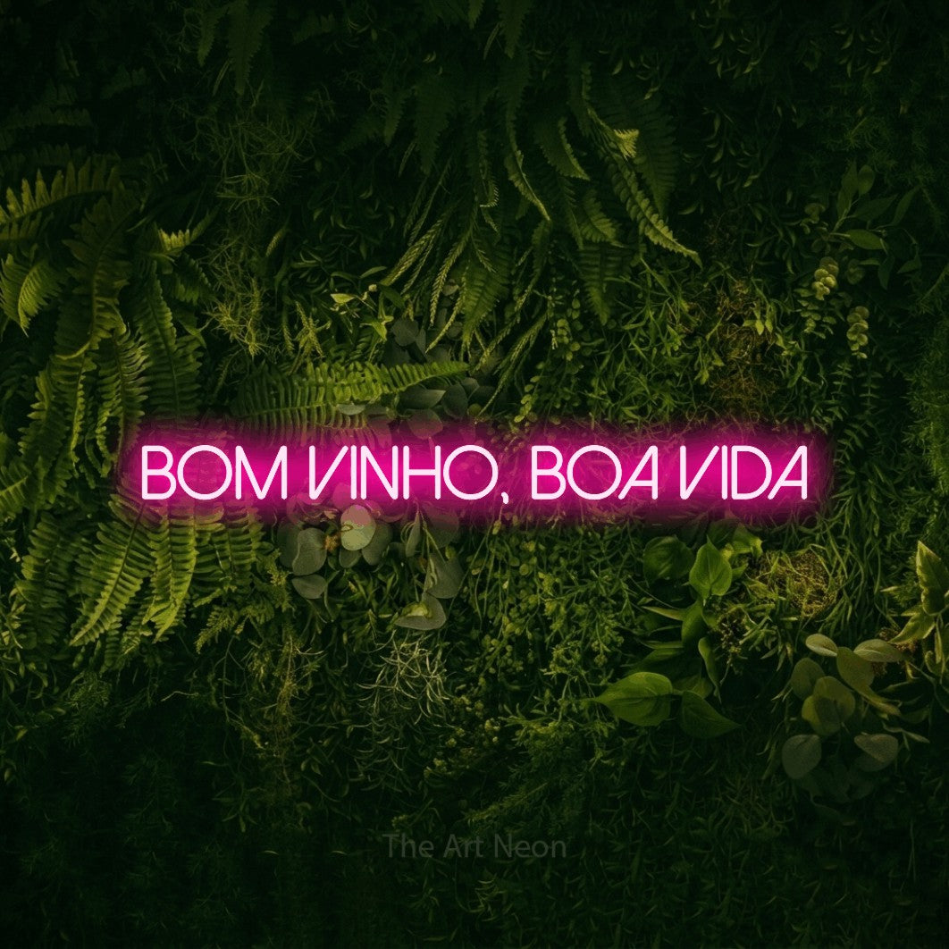 LED neon sign reading “Bom Vinho, Boa Vida”, arranged in a single line.