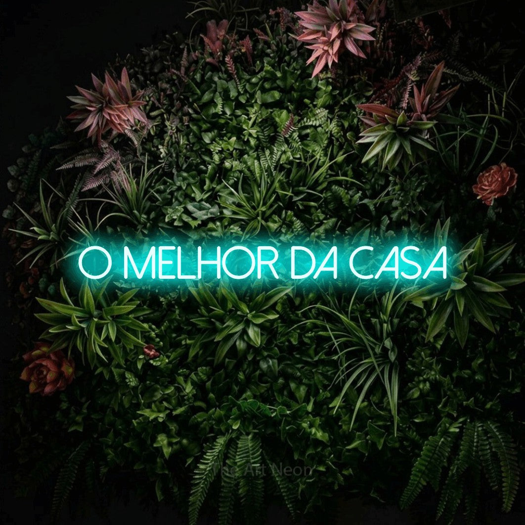 LED neon sign reading “o MELHOR da casa”, arranged in a single line.