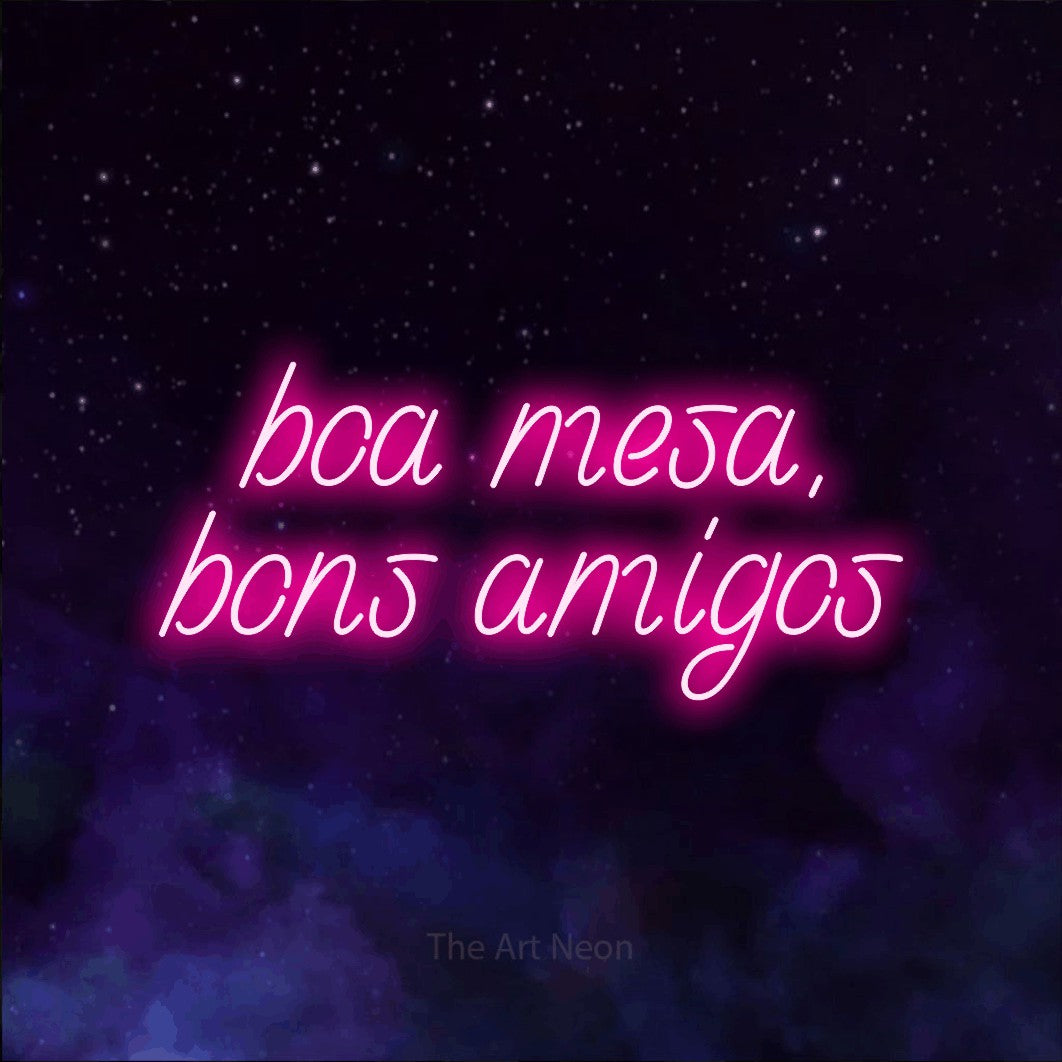 LED neon sign reading “boa mesa, bons amigos”, arranged in 2 lines.