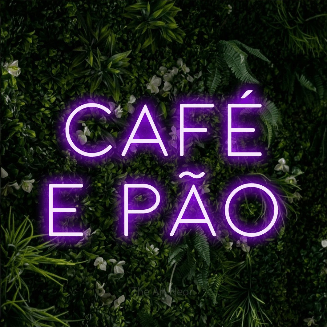 LED neon sign reading “CAFÉ E PÃO”, arranged in 2 lines.