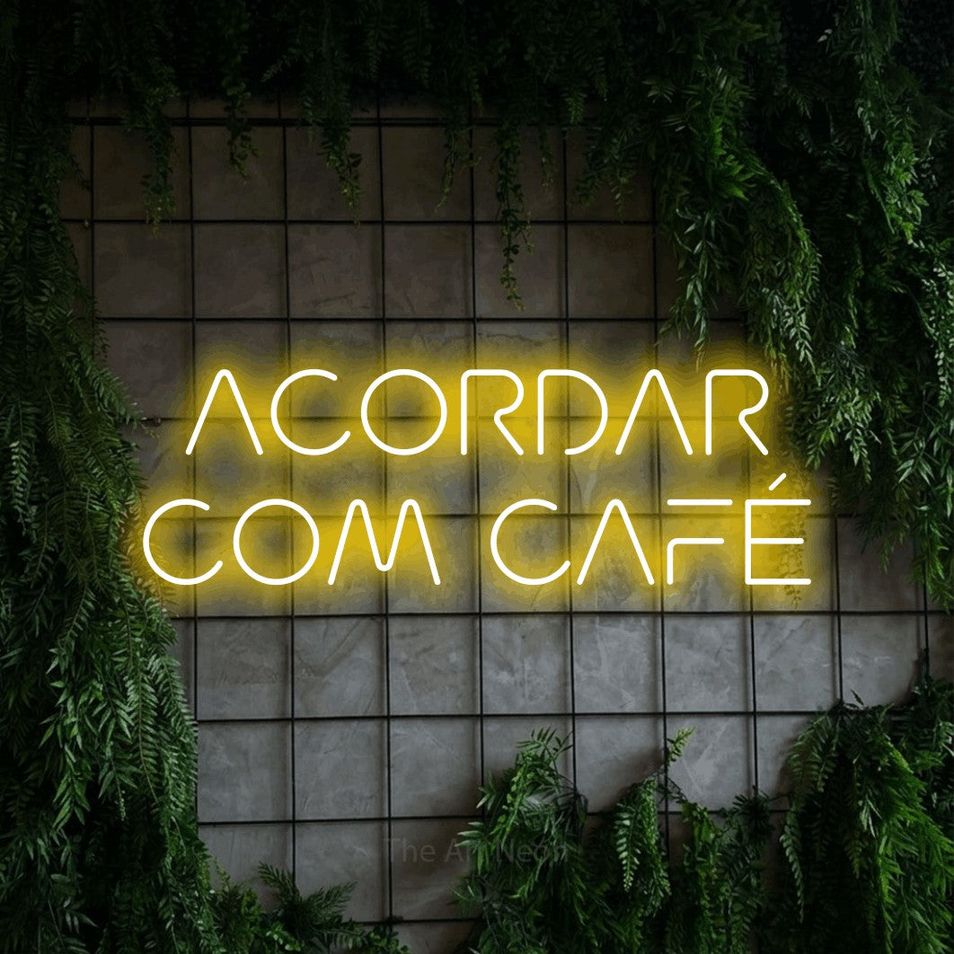 LED neon sign reading “ACORDAR COM CAFÉ”, arranged in 2 lines.