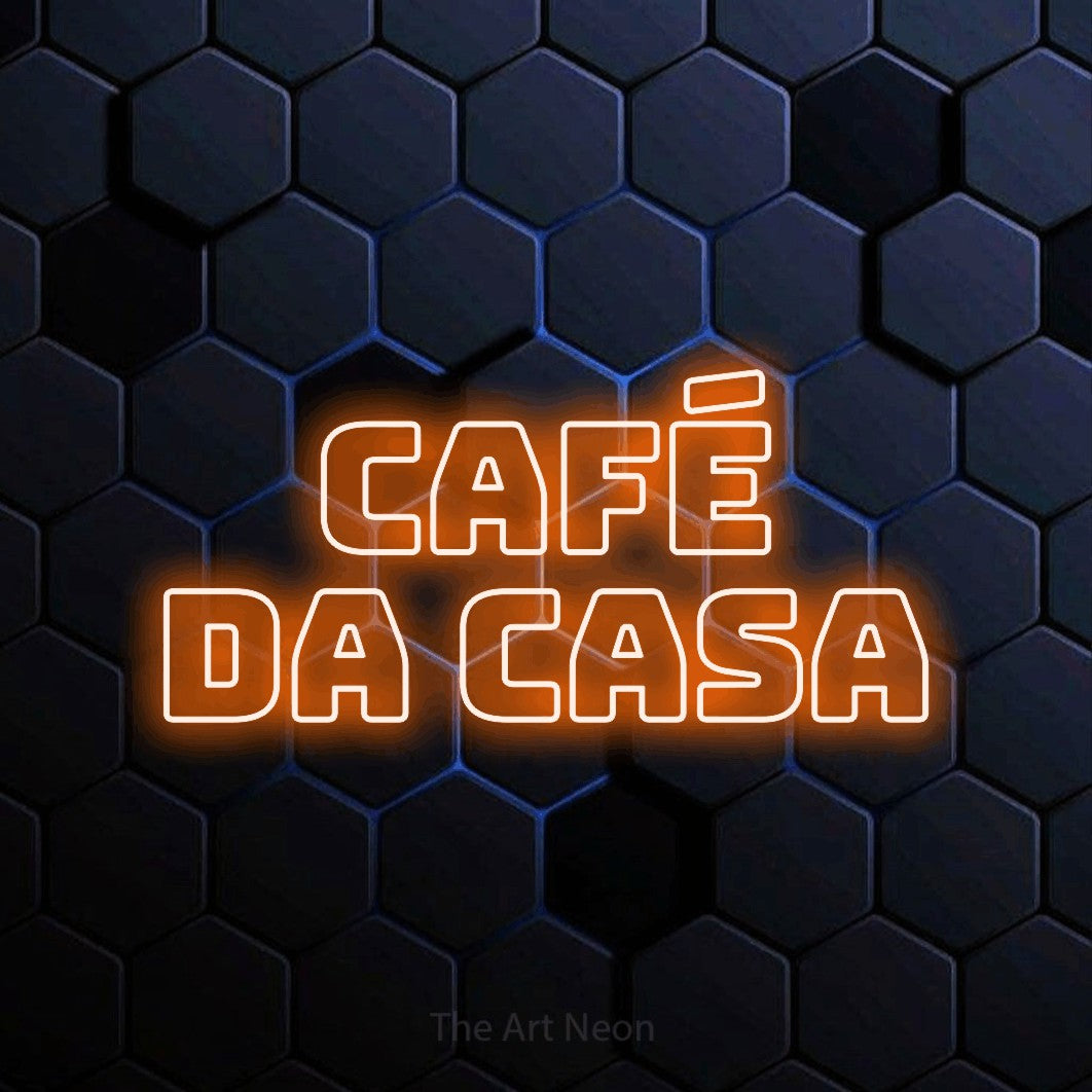 LED neon sign reading “CAFÉ DA CASA”, arranged in 2 lines.