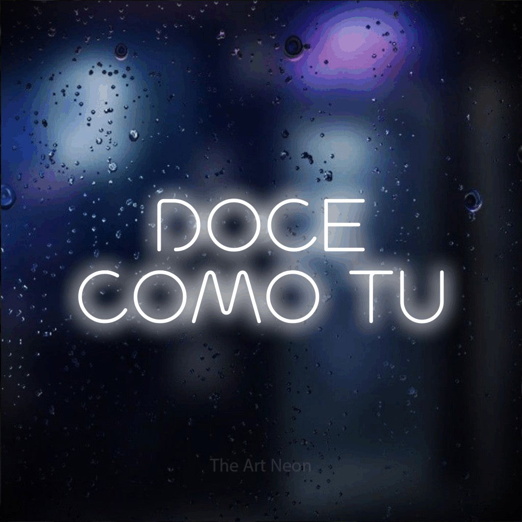 LED neon sign reading “DOCE COMO TU”, arranged in 2 lines.