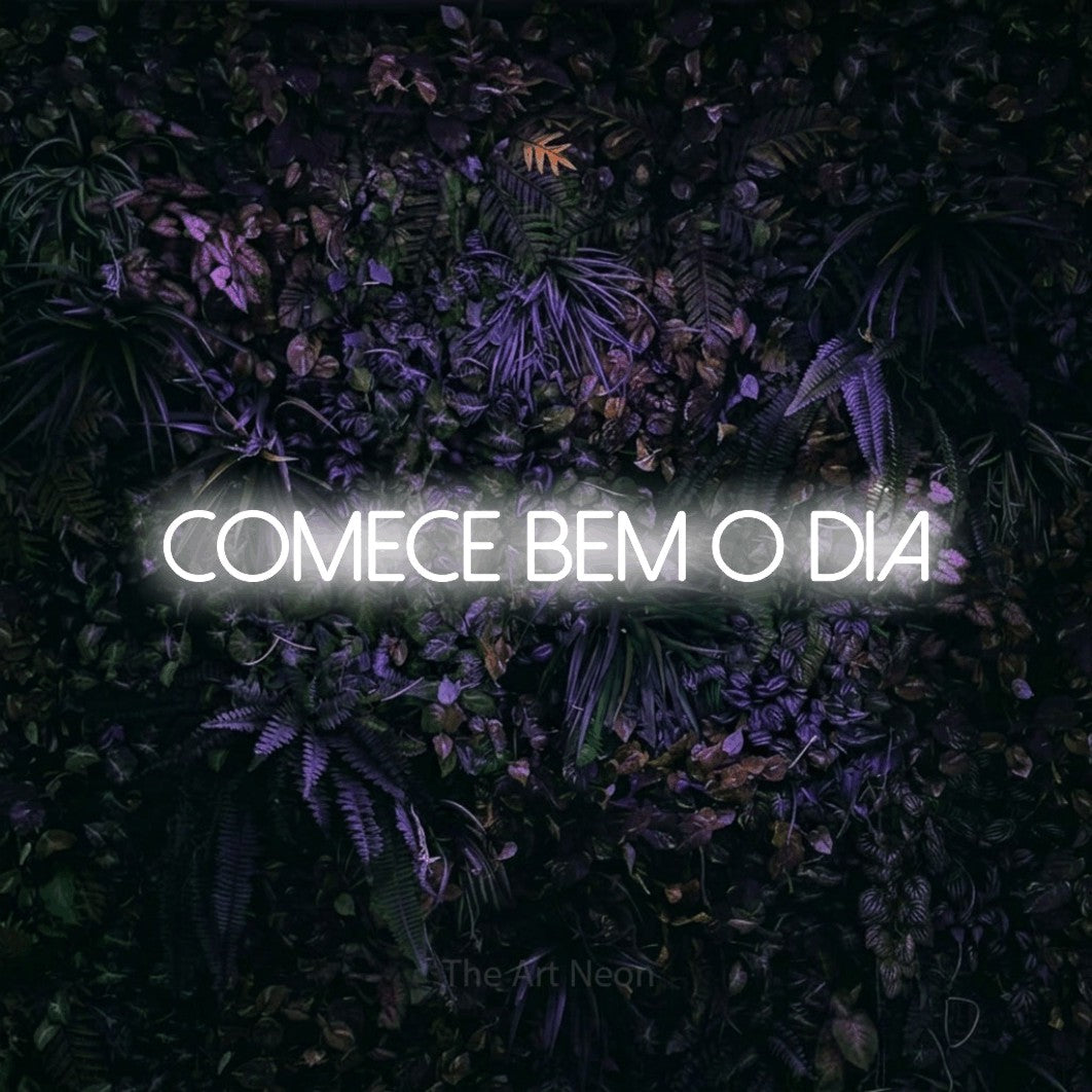 LED neon sign reading “comece bem o dia”, arranged in a single line.