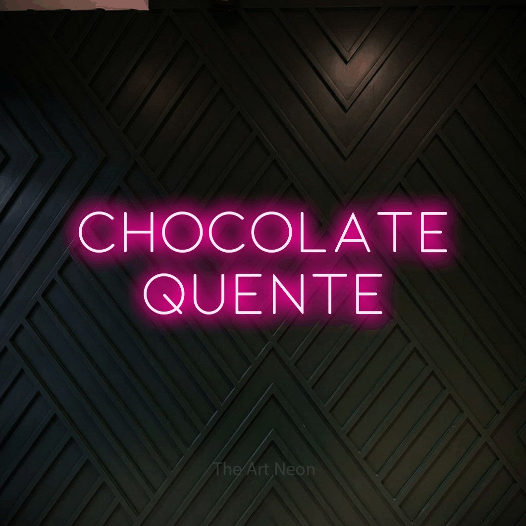 LED neon sign reading “CHOCOLATE QUENTE”, arranged in 2 lines.