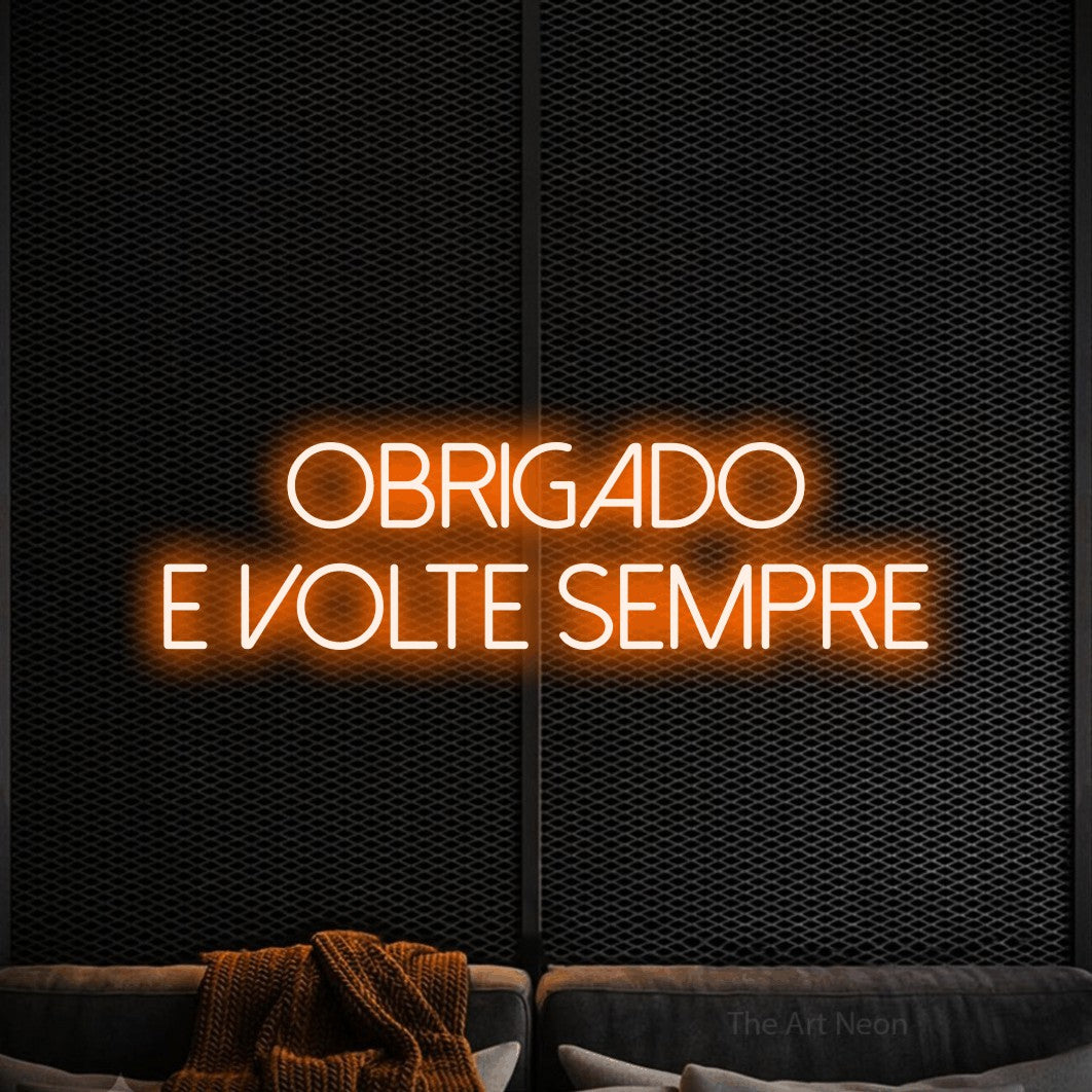 LED neon sign reading “obrigado e volte sempre”, arranged in 2 lines.