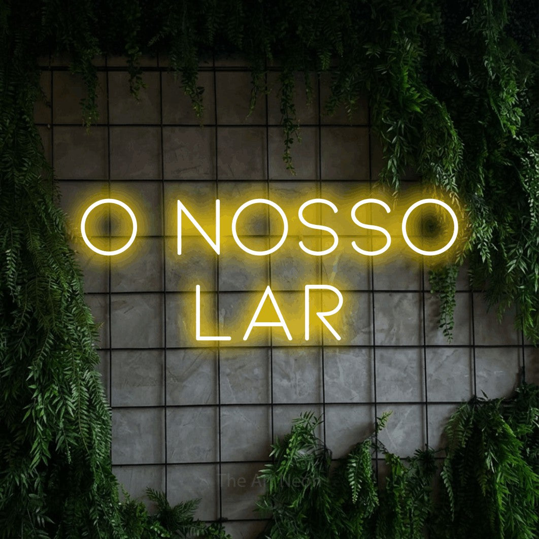 LED neon sign reading “o NOSSO lar”, arranged in 2 lines.