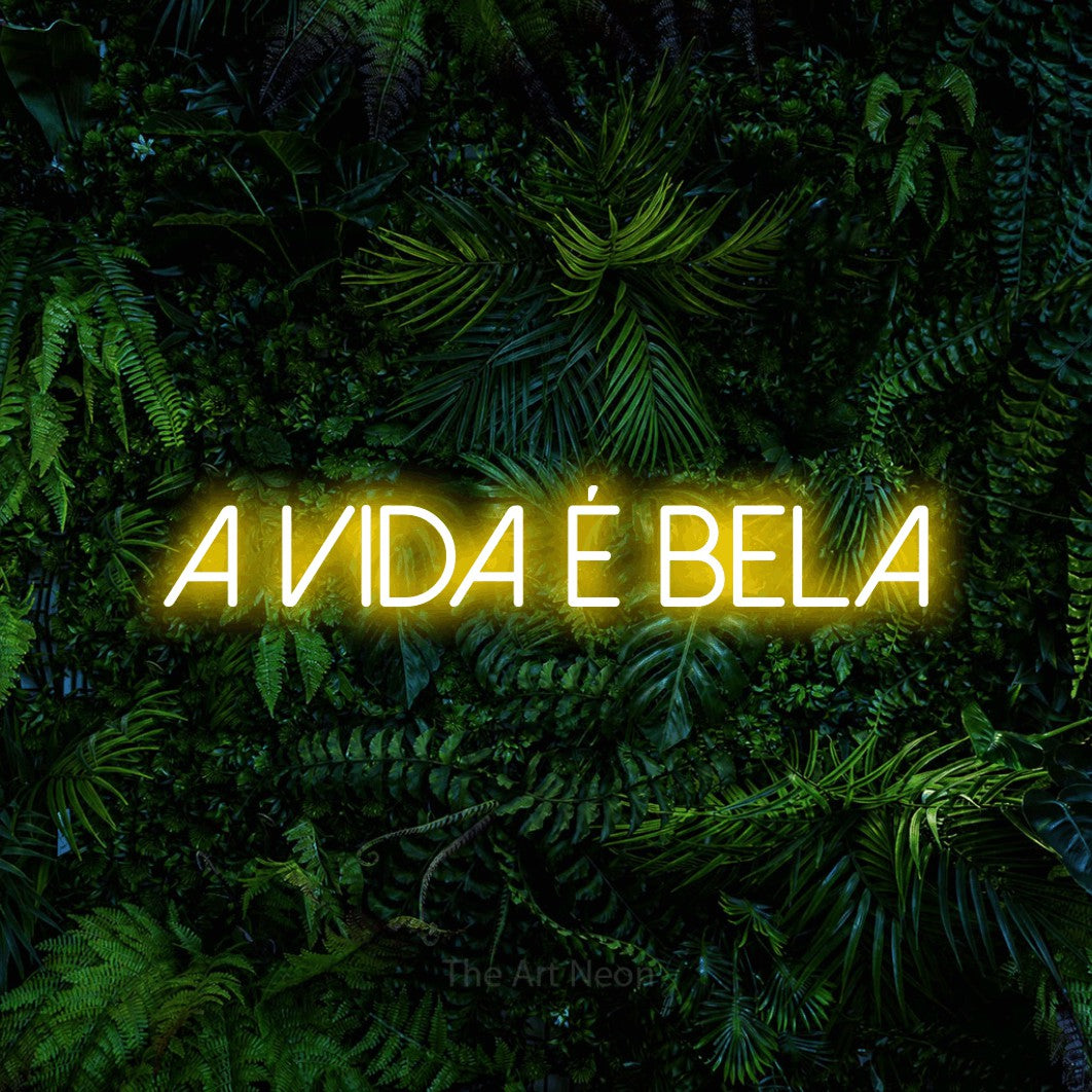 LED neon sign reading “A VIDA É BELA”, arranged in a single line.