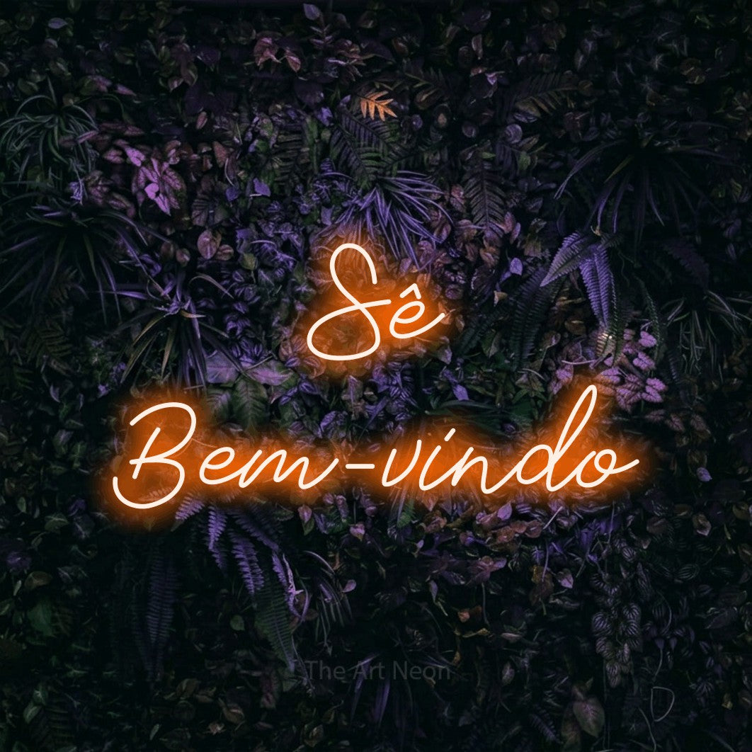LED neon sign reading “Sê Bem-vindo”, arranged in 2 lines.