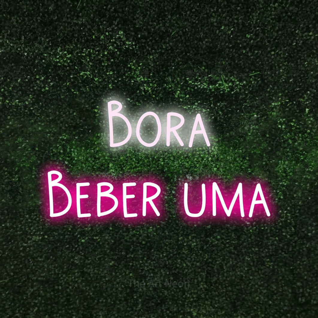 LED neon sign reading “Bora Beber uma”, arranged in 2 lines.