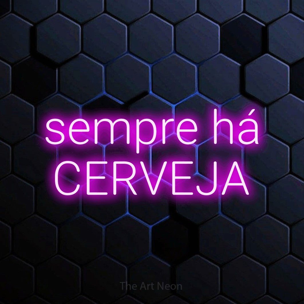 LED neon sign reading “sempre há CERVEJA”, arranged in 2 lines.