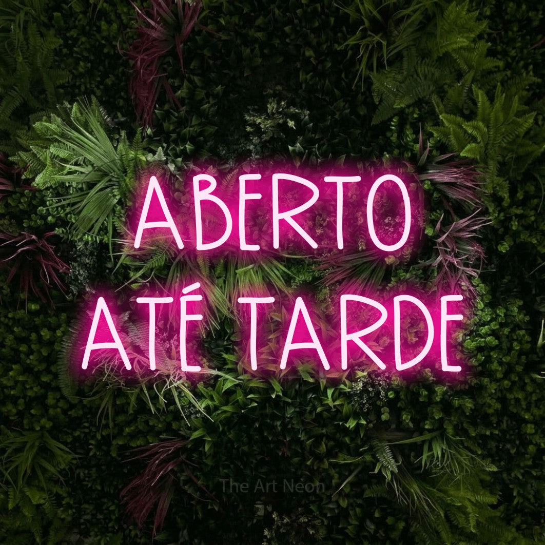 LED neon sign reading “ABERTO ATÉ TARDE”, arranged in 2 lines.