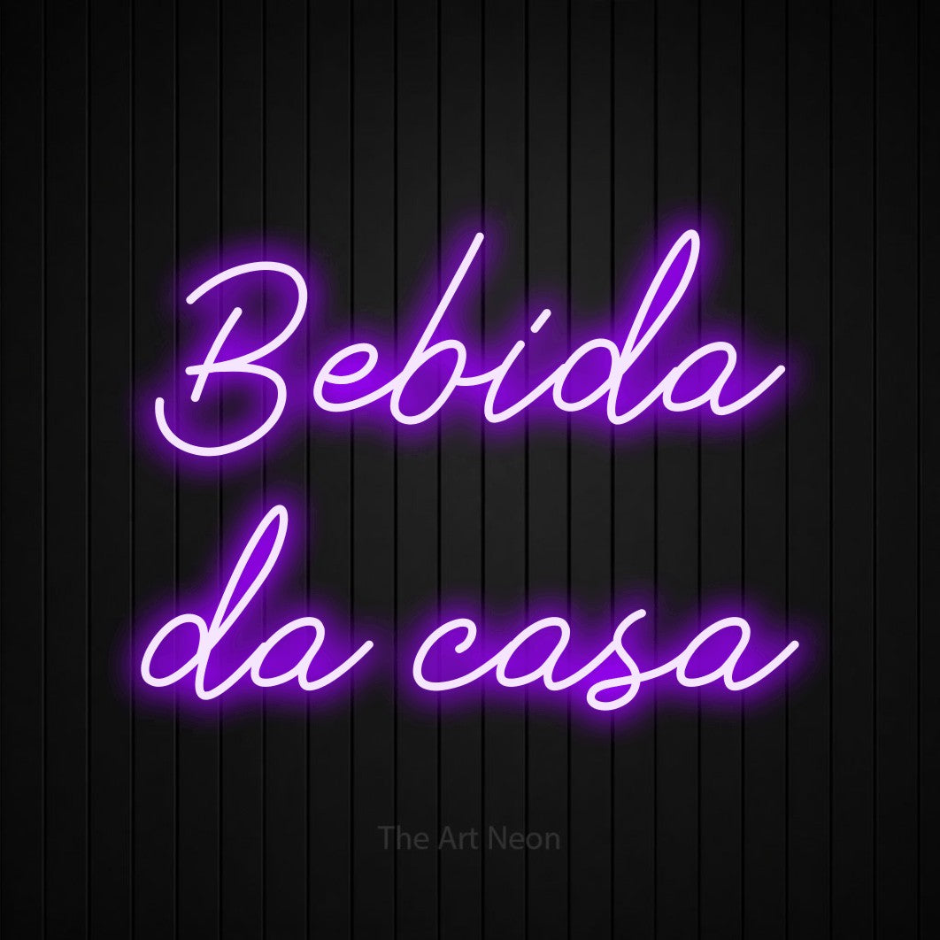 LED neon sign reading “Bebida da casa”, arranged in 2 lines.