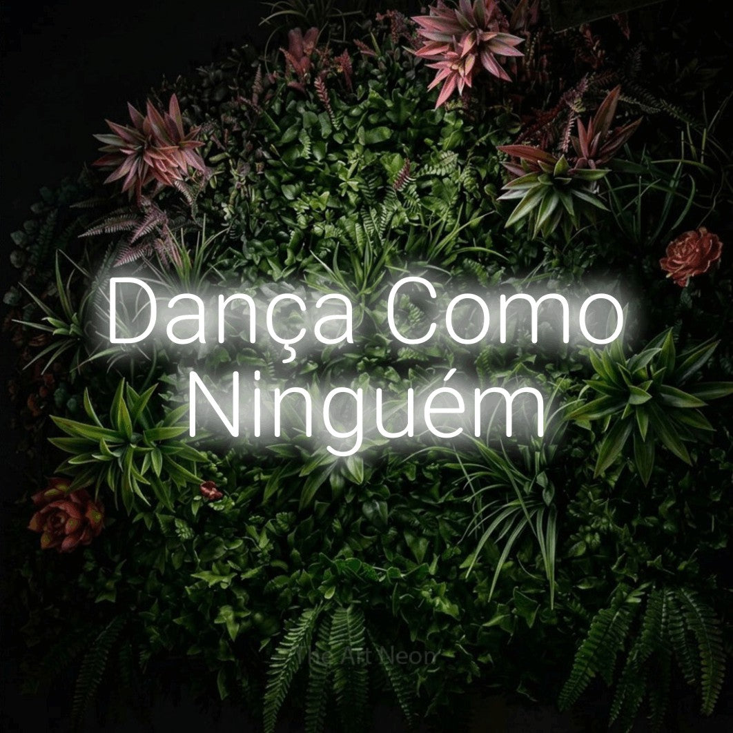 LED neon sign reading “Dança Como Ninguém”, arranged in 2 lines.