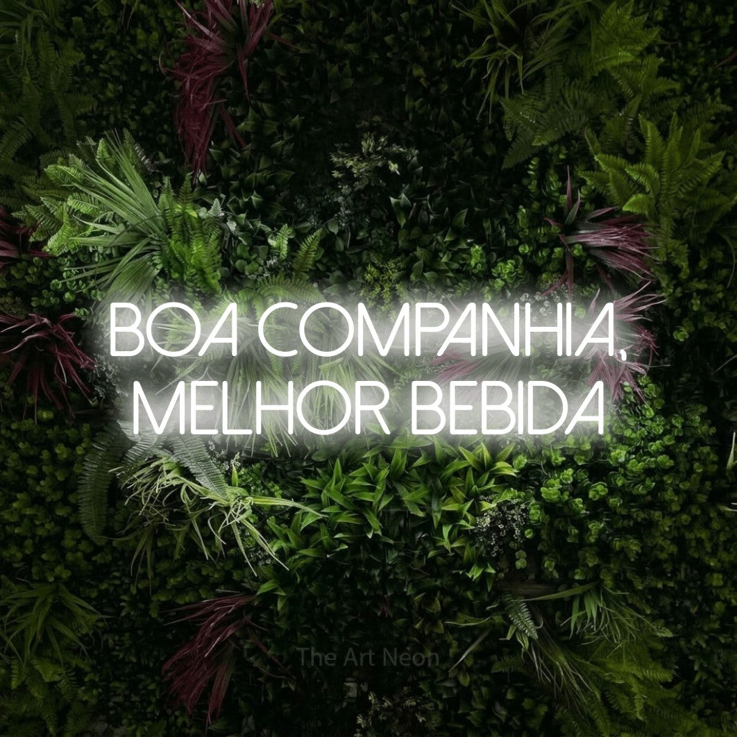LED neon sign reading “boa companhia, melhor bebida”, arranged in 2 lines.