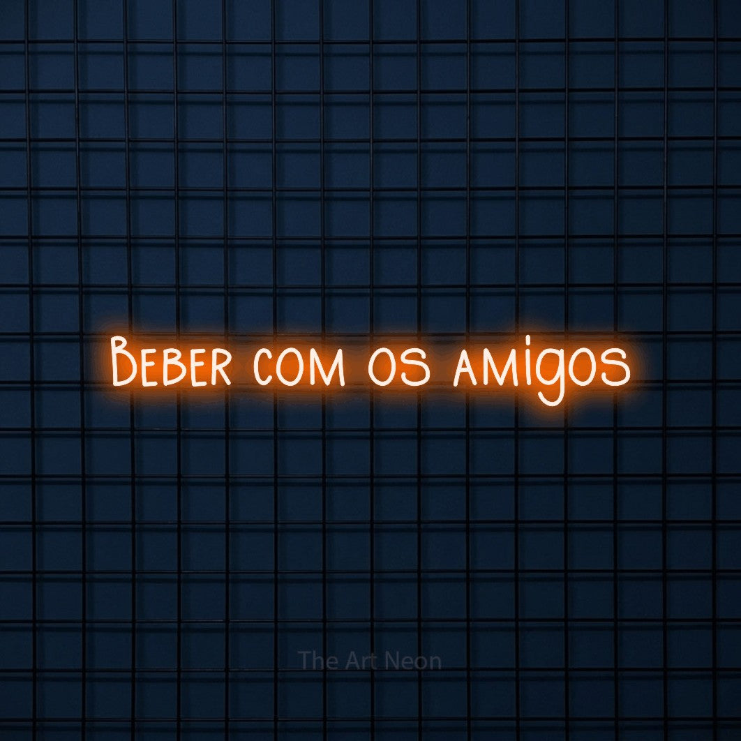 LED neon sign reading “Beber com os amigos”, arranged in a single line.